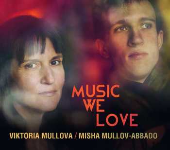 Album Viktoria Mullova: Music We Love