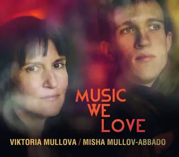 Viktoria Mullova: Music We Love