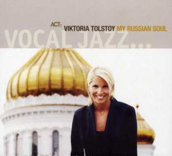 Album Viktoria Tolstoy: My Russian Soul