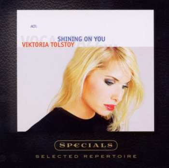 Viktoria Tolstoy: Shining On You: Specials - Selected Repertoire