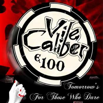 Album Vile Caliber: Tomorrow's For Those Who Dare