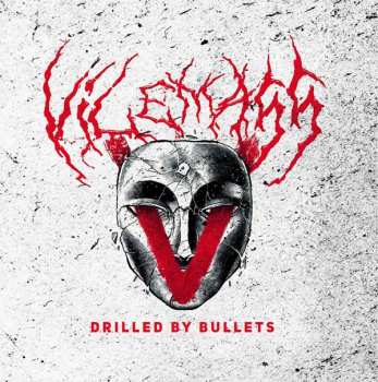 Album Vilemass: Drilled By Bullets