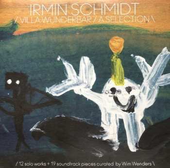 Album Irmin Schmidt: Villa Wunderbar / A Selection