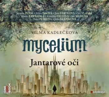 Album Vilma Kadlečková: Mycelium I: Jantarové Oči