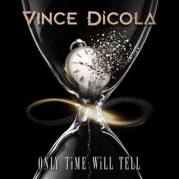 Album Vince DiCola: Only Time Will Tell