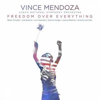 Album Vince Mendoza: Freedom Over Everything