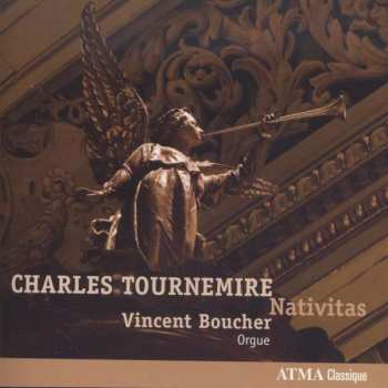 Album Vincent Boucher: Charles Tournemire : Nativitas