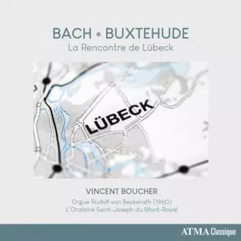 La Rencontre de Lübeck : Bach - Buxtehude