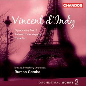 Album Vincent d'Indy: Orchestral Works Vol. 2