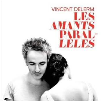 CD Vincent Delerm: Les Amants Parallèles DLX 501138