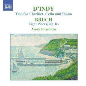 Vincent d'Indy: D'Indy - Trio for Clarinet, Cello and Piano, Bruch - Eight Pieces, Op. 83
