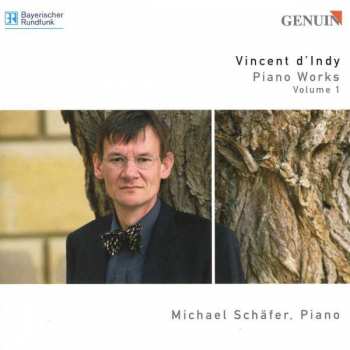 Album Vincent d'Indy: Piano Works Volume 1