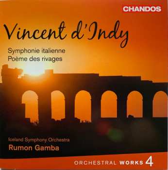 Album Vincent d'Indy: Symphonie Italienne / Poème Des Rivages
