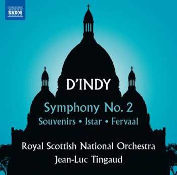 Album Vincent d'Indy: Symphony No. 2 • Souvenirs • Istar