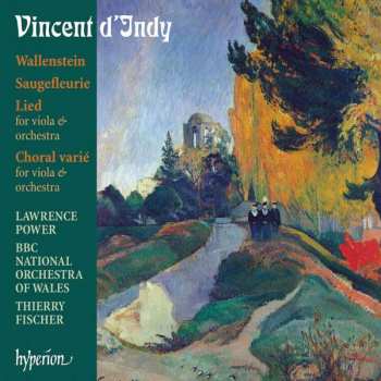 Album Vincent d'Indy: Wallenstein • Saugefleurie • Choral Varié • Lied