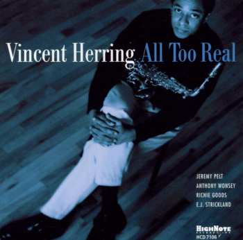 CD Vincent Herring: All Too Real 537133