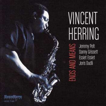 Album Vincent Herring: Ends And Means
