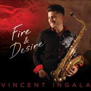 Album Vincent Ingala: Fire & Desire