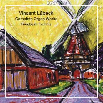 Album Vincent Lübeck: Complete Organ Works