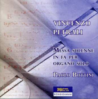 Vincenzo Antonio Petrali: Messa Solenne F-dur Für Orgel Solo