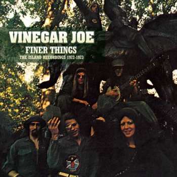 Album Vinegar Joe: Finer Things: The Island Recordings 1972 - 1973