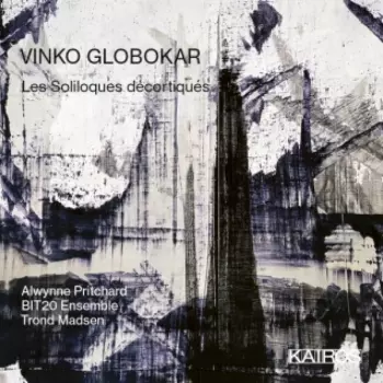Vinko Globokar: Les Soliloques Décortiqués