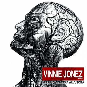 Album Vinnie Jonez Band: Nessuna Cortesia All'uscita