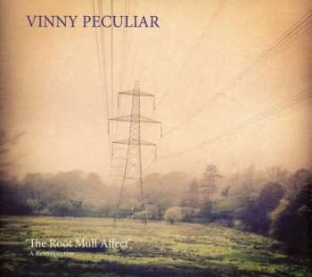 Album Vinny Peculiar: The Root Mull Affect: A Retrospective