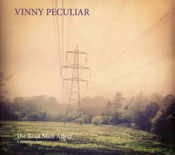 Vinny Peculiar: The Root Mull Affect: A Retrospective