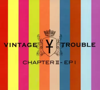 Vintage Trouble: Chapter II - EP1