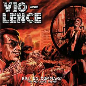 Album Vio-Lence: Kill On Command (The Vio-Lence Demos)
