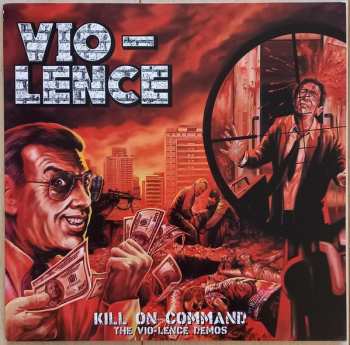 LP Vio-Lence: Kill On Command (The Vio-lence Demos) LTD | CLR 462074
