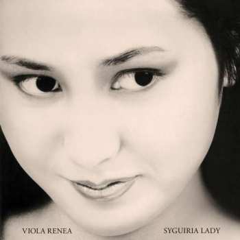 Album Viola Renea: Syguiria Lady