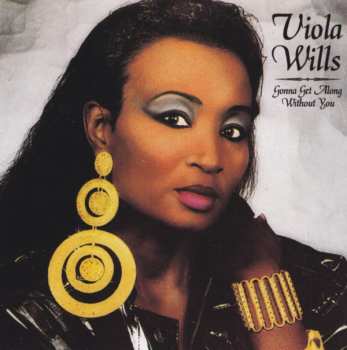 Viola Wills: Gonna Get Along Without You