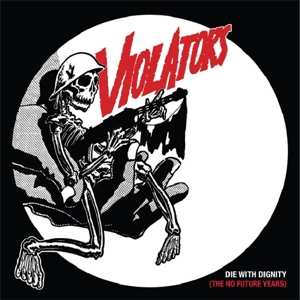 LP Violators: Die With Dignity (The No Future Years)
