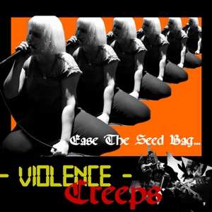 Album Violence Creeps: 7-ease The Seed Bag
