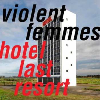 LP Violent Femmes: Hotel Last Resort LTD 313303