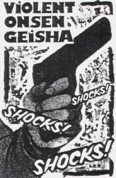 Album Violent Onsen Geisha: Shocks! Shocks! Shocks!