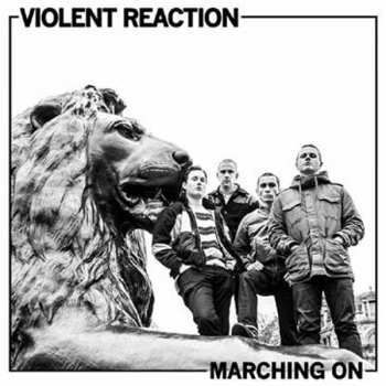 Album Violent Reaction: Marching On