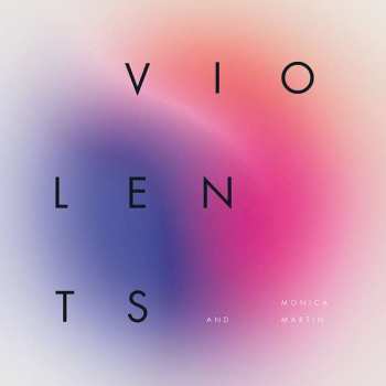 Album Violents And Monica Martin: Awake And Pretty Much Sober
