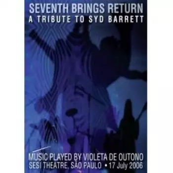 Seventh Brings Return -  A Tribute To Syd Barrett