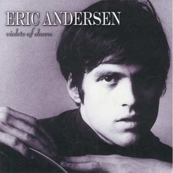 Album Eric Andersen: Violets Of Dawn