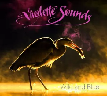 Violette Sounds: Wild and Blue