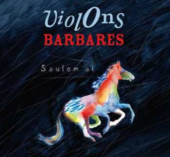 CD Violons Barbares: Saulem Ai 505857