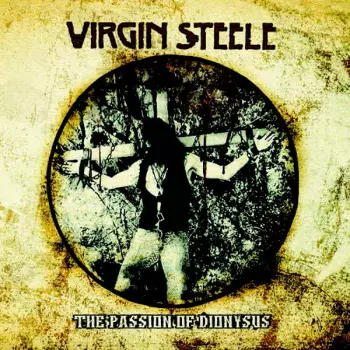 Virgin Steele: The Passion Of Dionysus
