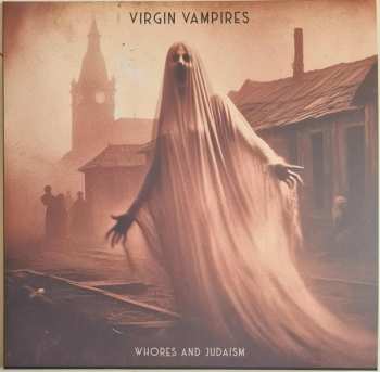 LP Virgin Vampires: Whores And Judaism 