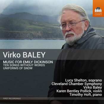 Album Virko Baley: Music For Emily Dickinson (Ten Songs Without Words - Uniforms Of Snow)