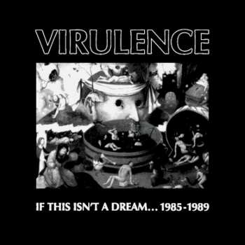 CD Virulence: If This Isn't A Dream...1985-1989 293802