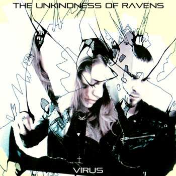 Album The Unkindness Of Ravens: Virus