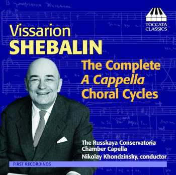 Album Виссарион Шебалин: The Complete A Cappella Choral Cycles